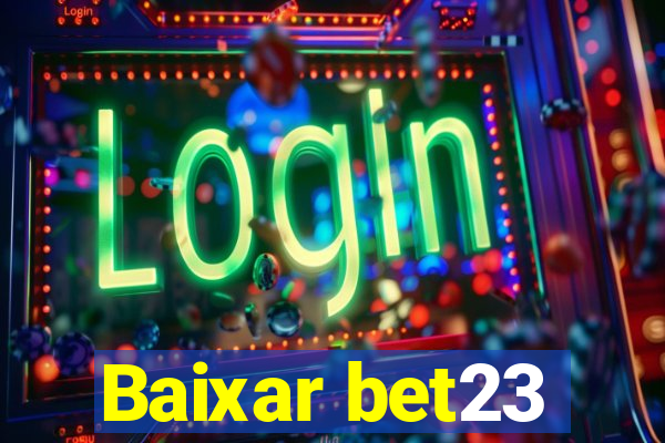 Baixar bet23